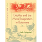 Debility and the Moral Imagination in Botswana - Paperback