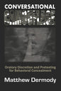 Conversational Camouflage: Oratory Discretion and Pretexting for Behavioral Concealment - Paperback