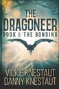 The Dragoneer: Book 1: The Bonding - Paperback