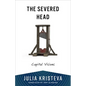 The Severed Head: Capital Visions - Paperback
