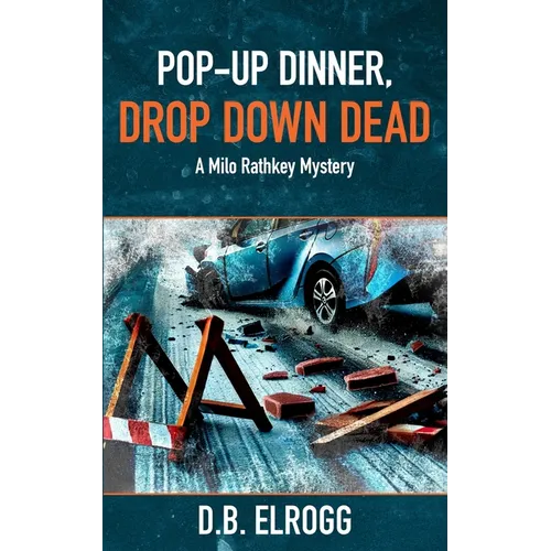 Pop-Up Dinner, Drop Down Dead: A Milo Rathkey Mystery - Paperback