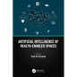 Artificial Intelligence of Health-Enabled Spaces - Paperback