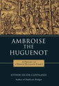 Ambroise the Huguenot - Hardcover