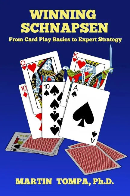 Winning Schnapsen: From Card Play Basics to Expert Strategy - Paperback