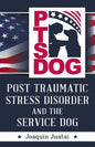 PTSDog: Post Traumatic Stress Disorder and the Service Dog - Paperback