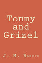Tommy and Grizel - Paperback
