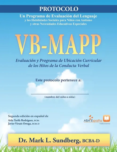 VB-MAPP, Evaluación y programa de ubicación curricular de los hitos de la conducta verbal: Protocolo - Paperback