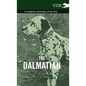 The Dalmatian - A Complete Anthology of the Dog - - Hardcover