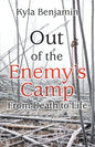 Out of the Enemy's Camp: From Death to Life - Paperback