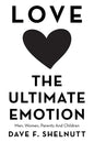 Love the Ultimate Emotion: Men, Women, Parents and Children - Paperback