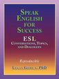 Speak English for Success: ESL Conversations, Topics, and Dialogues - Paperback