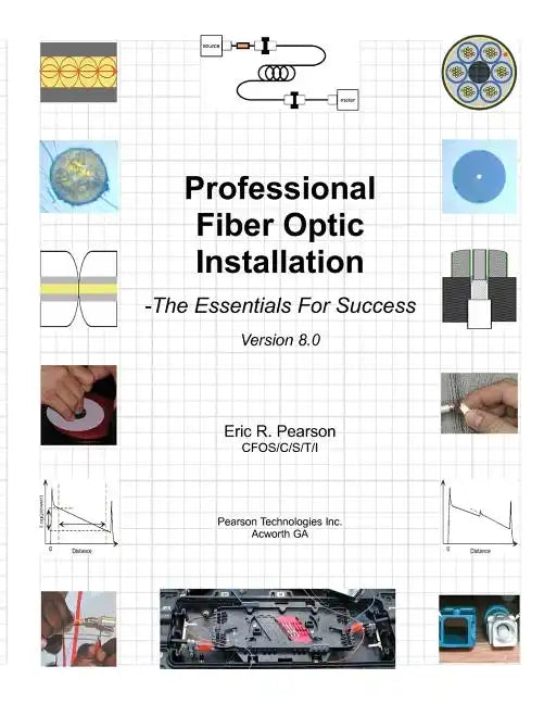Professional Fiber Optic Installation: The Essentials For Success - Paperback