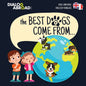The Best Dogs Come From... (Dual Language English-Français): A Global Search to Find the Perfect Dog Breed - Paperback