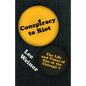 Conspiracy to Riot: The Life and Times of One of the Chicago 7 - Paperback