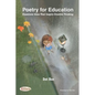 Poetry for Education: Classroom Ideas That Inspire Creative Thinking - Paperback