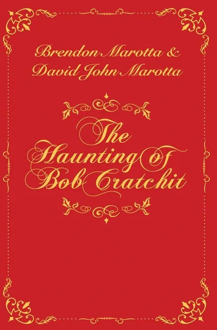 The Haunting of Bob Cratchit: Inspired by Charles Dickens' A Christmas Carol - Hardcover