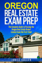 Oregon Real Estate Exam Prep: The Complete Guide to Passing the Oregon Real Estate Broker License Exam the First Time! - Paperback