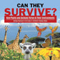 Can They Survive?: How Plants and Animals Thrive In Their Environments Biology Diversity of Life Grade 4 Children's Biology Books - Paperback