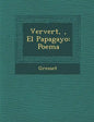 Ververt, �, El Papagayo: Poema - Paperback