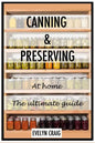 Canning and Preserving at home: The ultimate beginners guide - Paperback