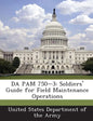 Da Pam 750-3: Soldiers' Guide for Field Maintenance Operations - Paperback