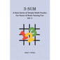 3-Sum: A New Game of Simple Math Puzzles For Hours of Brain Teasing Fun (Vol. 2): For Kids, Adults and Seniors Who Love Numbe - Paperback