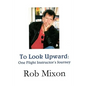 To Look Upward: One Flight Instructor's Journey - Paperback