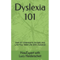 Dyslexia 101: How to Understand, Accept, and Live Your Best Life with Dyslexia - Paperback