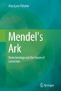 Mendel's Ark: Biotechnology and the Future of Extinction - Paperback
