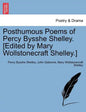 Posthumous Poems of Percy Bysshe Shelley. [Edited by Mary Wollstonecraft Shelley.] - Paperback