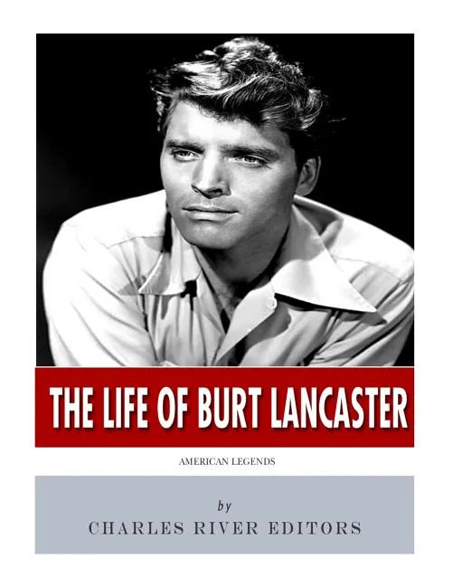 American Legends: The Life of Burt Lancaster - Paperback