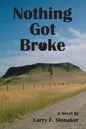 Nothing Got Broke - Paperback