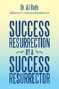 Success Resurrection by a Success Resurrector - Paperback
