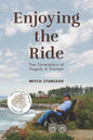 Enjoying the Ride: Two Generations of Tragedy and Triumph - Paperback