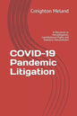 COVID-19 Pandemic Litigation: A Discourse on Nondelegation, Constitutional Rights and Statutory Interpretation - Paperback