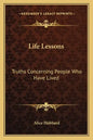 Life Lessons: Truths Concerning People Who Have Lived - Paperback