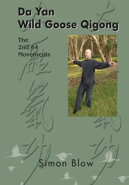 Da Yan Wild Goose Qigong the 2nd 64 Movements - Paperback