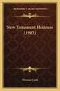 New Testament Holiness (1903) - Paperback