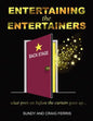Entertaining the Entertainers: What Goes On Before the Curtain Goes Up - Paperback