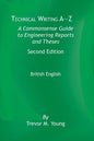 Technical Writing A-Z: A Commonsense Guide to Engineering Reports and Theses, Second Edition, British English: A Commonsense Guide to Enginee - Paperback