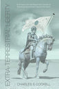 Extra-Terrestrial Liberty an Enquiry Into the Nature and Causes of Tyrannical Government Beyond the Earth - Paperback