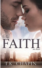 The Faith We Have: A Struggling Christian Marriage Romance Novel - Paperback