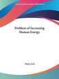 Problem of Increasing Human Energy - Paperback