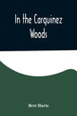 In the Carquinez Woods - Paperback