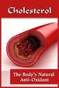 Cholesterol: The Body's Natural Anti-Oxidant Basic Introduction To Cholesterol - Paperback