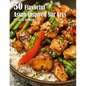 50 Flavorful Asian-Inspired Stir-Frys - Paperback