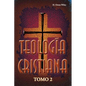 Teología cristiana, Tomo 2 - Paperback