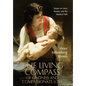 The Living Compass of Kindness and Compassionate Love: Essays on Love, Beauty, and the Mystical Path - Hardcover