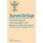 Maroon Heritage: Archaeological, Ethnographic and Historical Perspectives - Paperback