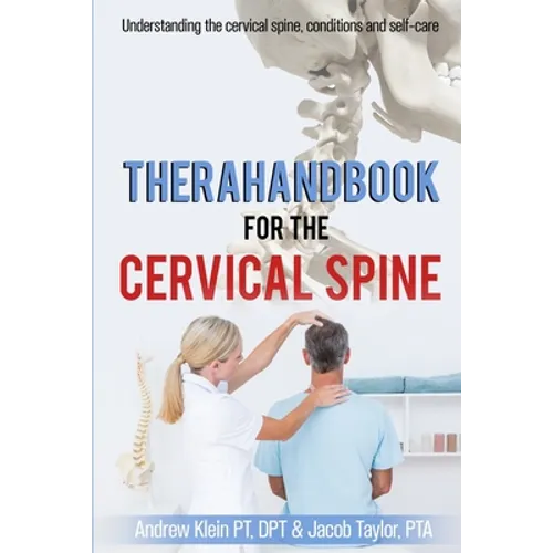 TheraHandbook for the Cervical Spine: Understanding the cervical spine, conditions and self-care - Paperback